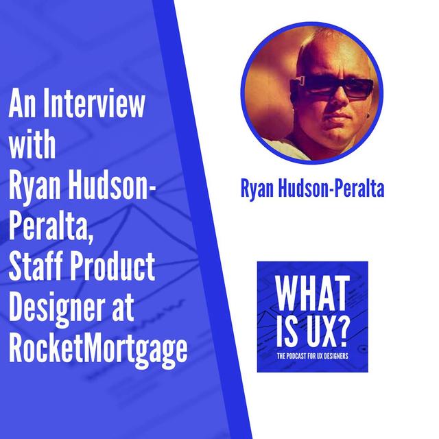 S5E2 An Interview with Ryan Hudson-Peralta, Staff Product Designer at RocketMortgage - podcast episode cover