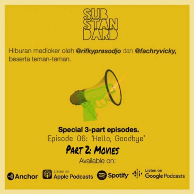 Eps. 06: "Hello, Goodbye" (Part 2 Movies) w/ Andi Rahmat - podcast episode cover