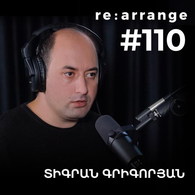 #110 Տիգրան Գրիգորյան - Դասեր չքաղելը, Արցախը կորցնելը, Միջազգային իրավունքի դերը - podcast episode cover