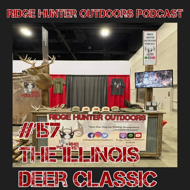 The Illinois Deer Classic Show | RHO Podcast #157 - podcast episode cover