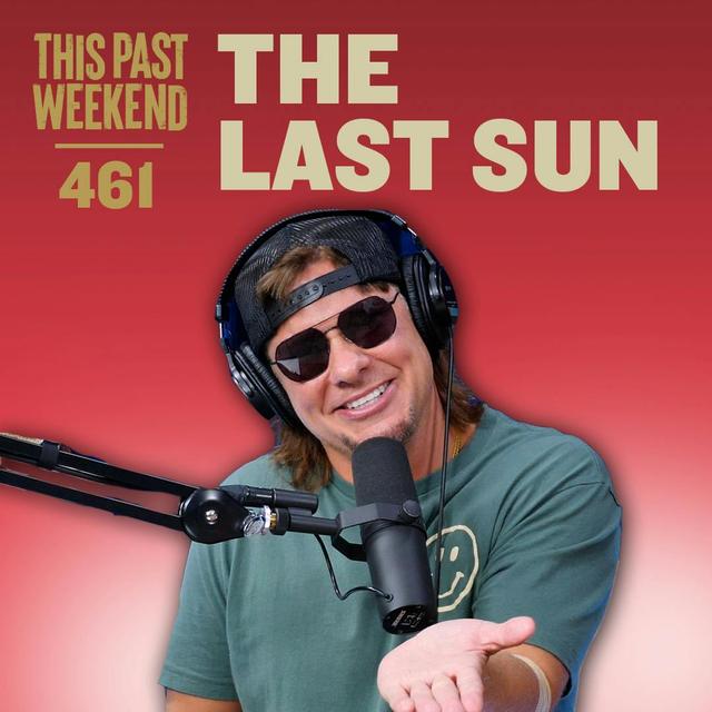E461 The Last Sun - podcast episode cover