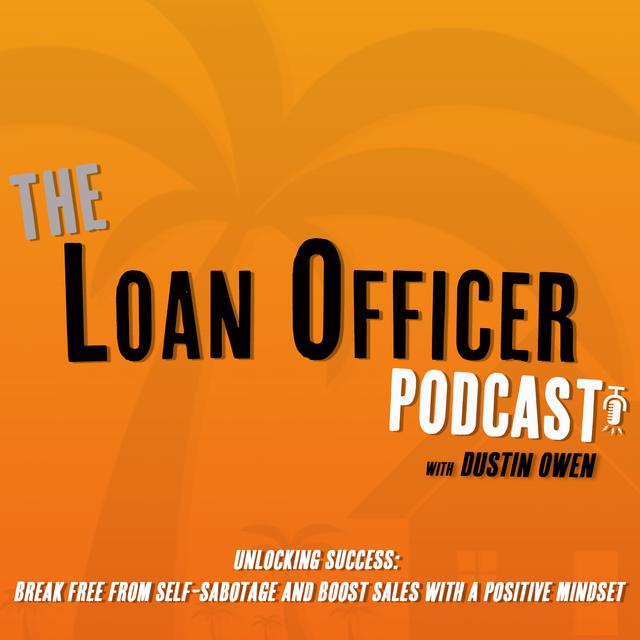 Episode 350: Unlocking Success: Break Free From Self-Sabotage And Boost Sales With A Positive Mindset - podcast episode cover
