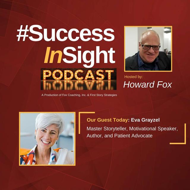 Eva Grayzel - Master Storyteller, Motivational Speaker, Author, and Patient Advocate - podcast episode cover