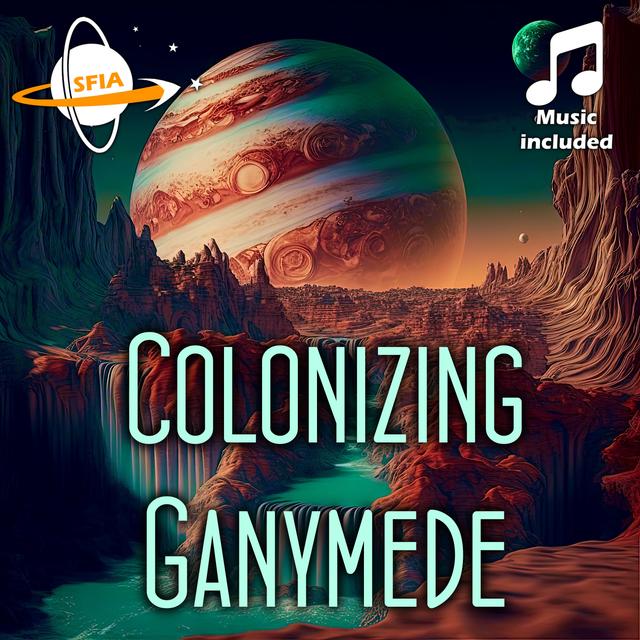 Colonizing Ganymede - podcast episode cover