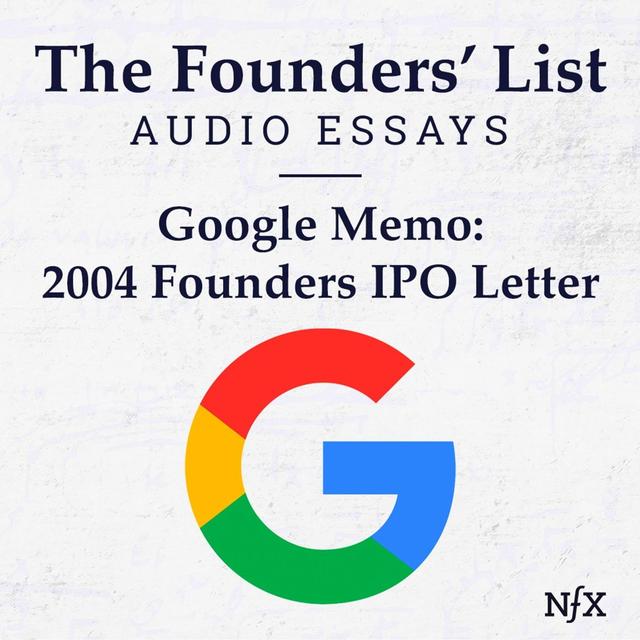 The Founders' List: 2004 Founder's IPO Letter from Google (Famous Memos) - podcast episode cover