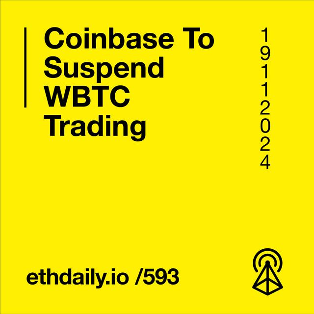 Coinbase To Suspend WBTC Trading - podcast episode cover