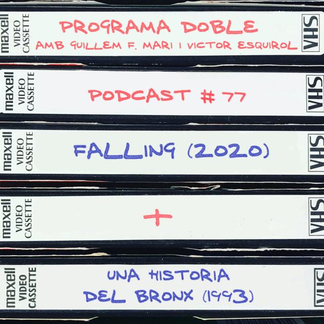 Programa Doble #77: Falling + Una historia del Bronx - podcast episode cover