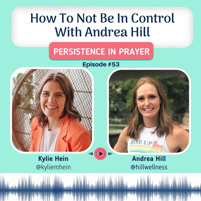 #53: How To Not Be In Control With Andrea Hill - podcast episode cover