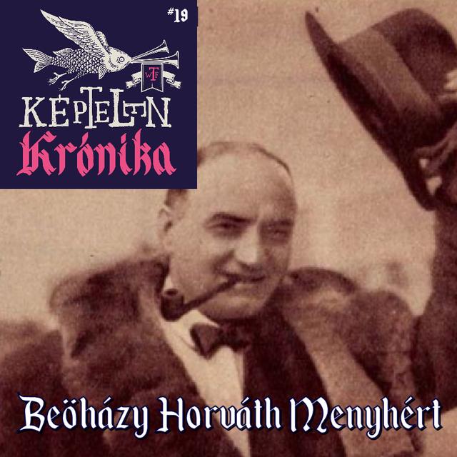 KK #19 - Beöházy Horváth Menyhért - podcast episode cover