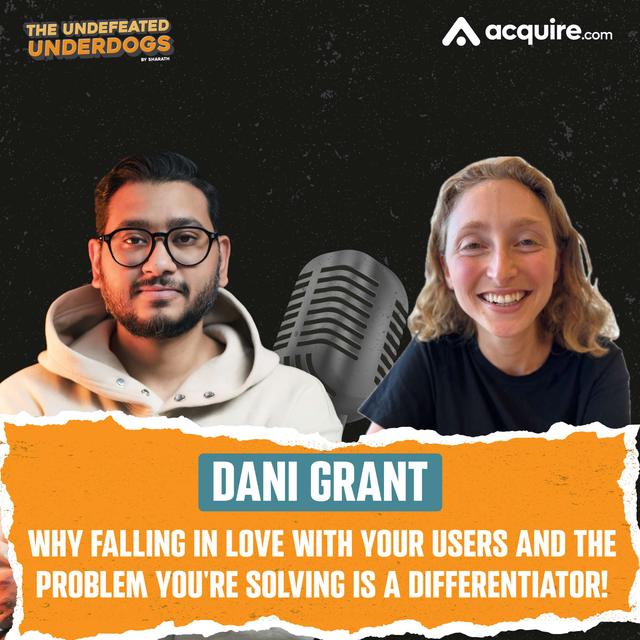 Dani Grant - Why falling in love with your users and the problem you're solving is a differentiator! - podcast episode cover
