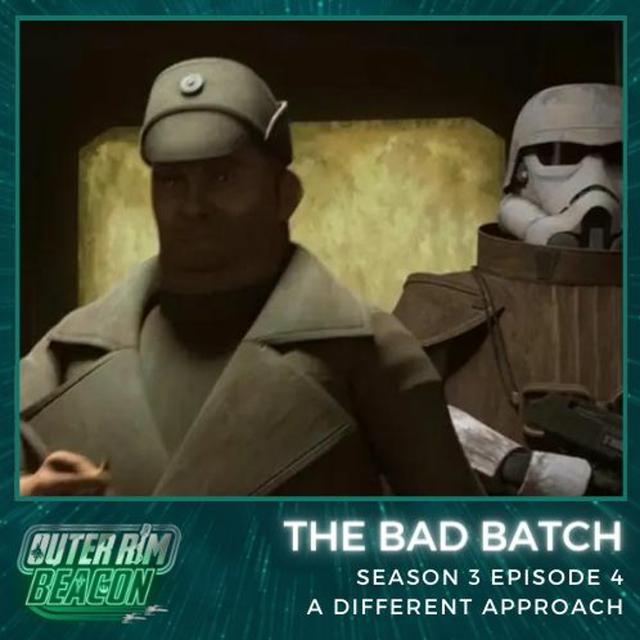 The Bad Batch: S03 E04: A Different Approach - podcast episode cover