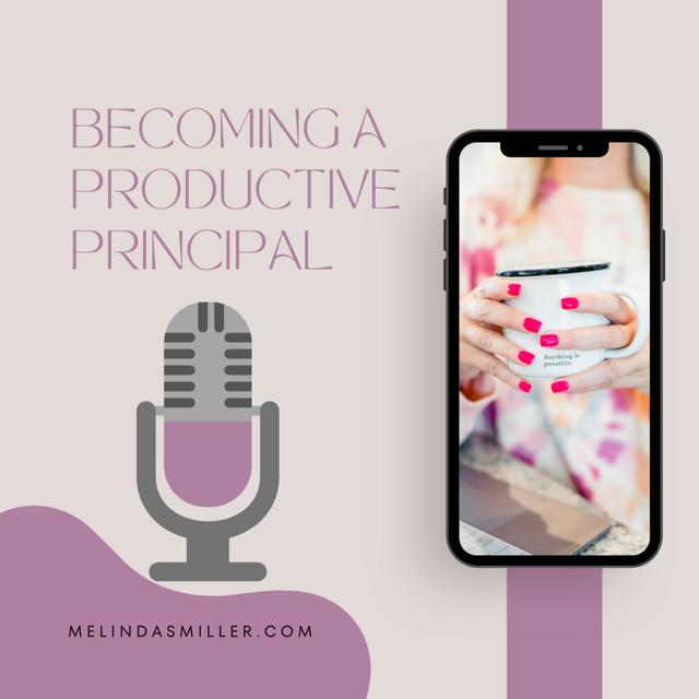 Episode 27: Becoming a Productive Principal - podcast episode cover