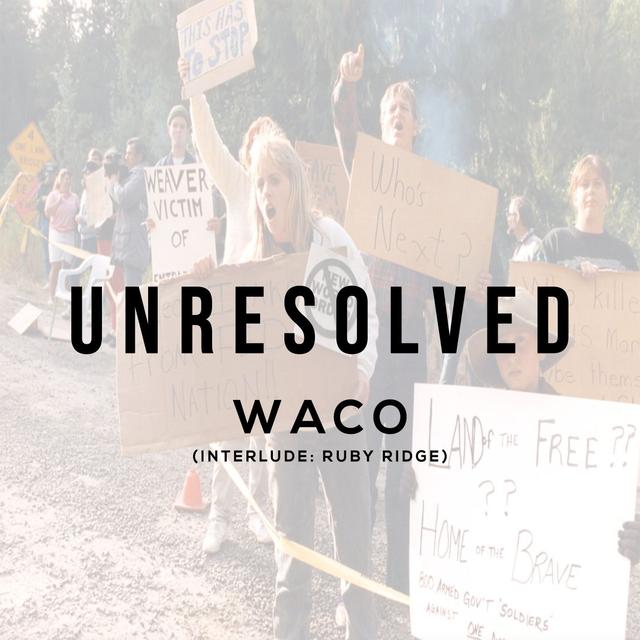 Waco (Interlude: Ruby Ridge) - podcast episode cover