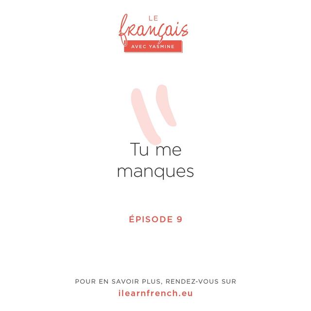 09. Comprendre l'expression "tu me manques" en français - podcast episode cover