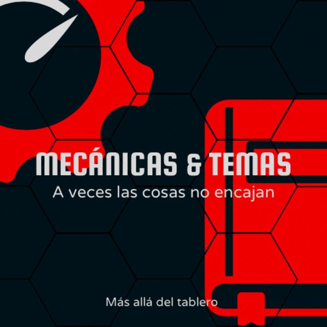 Mecánicas & Temas - podcast episode cover