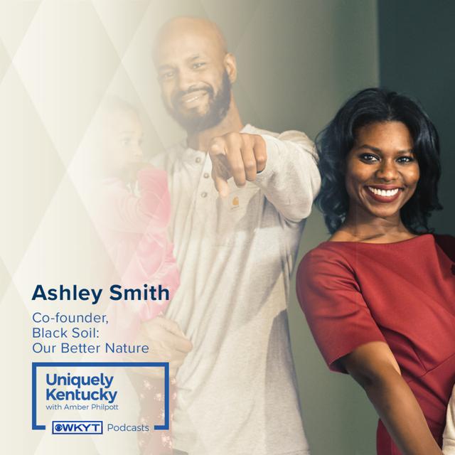 Uniquely Kentucky with Amber Philpott | Ashley Smith, Black Soil - podcast episode cover