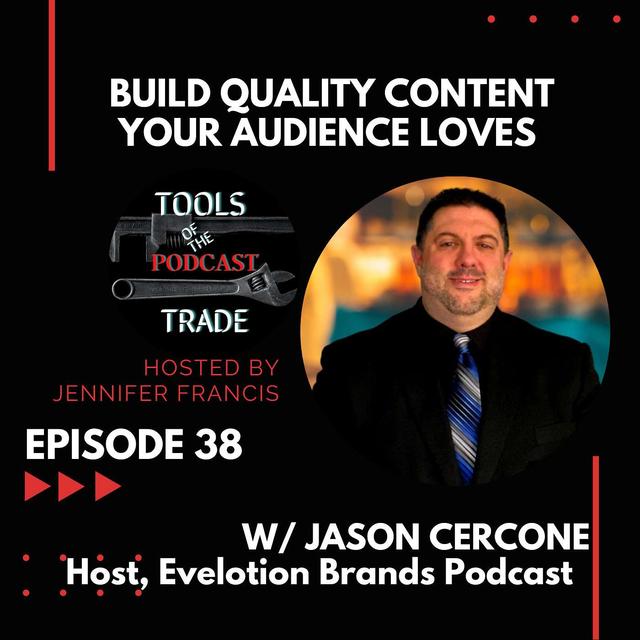 Build Quality Content Your Audience Loves w/Jason Cercone - podcast episode cover