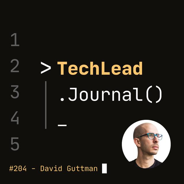#204 - Stop Inflicting Daily Standups and Computer Science Riddles on Your Devs - David Guttman - podcast episode cover
