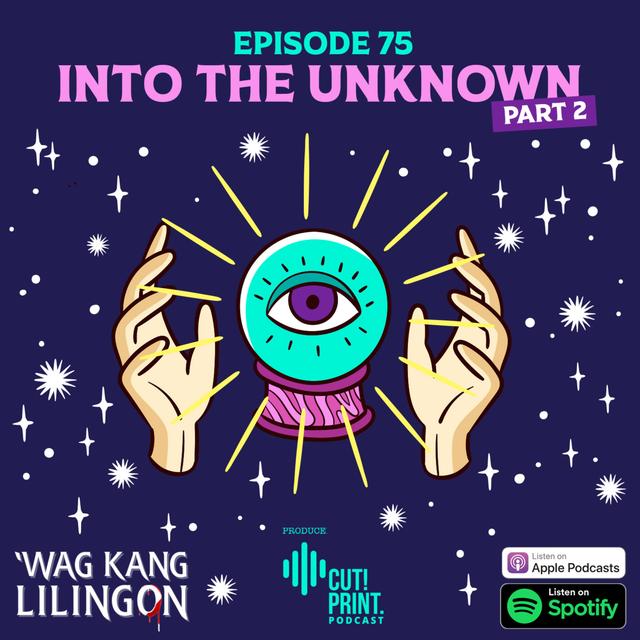 EPISODE 75: Into The Unknown (Part 2) - podcast episode cover