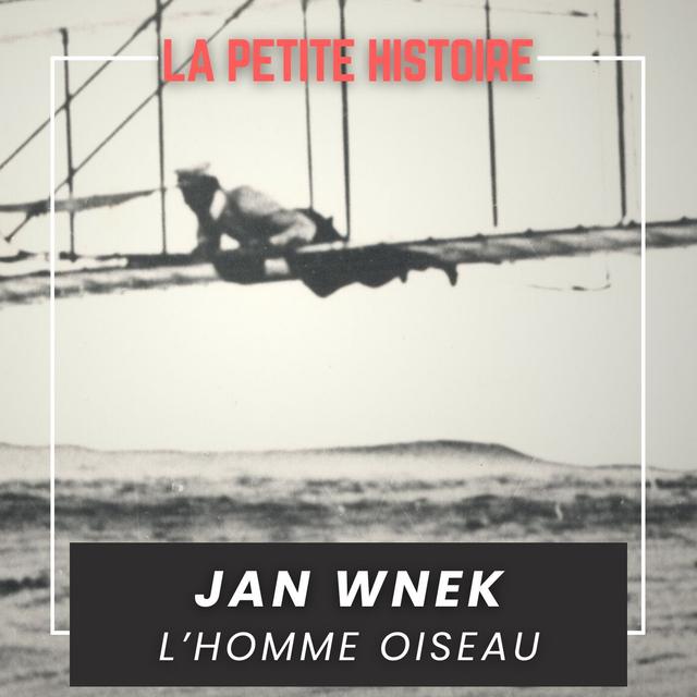 Jan Wnek l'homme oiseau - podcast episode cover