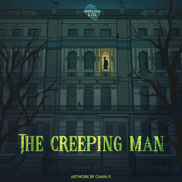 The Creeping Man - Part Two - podcast episode cover