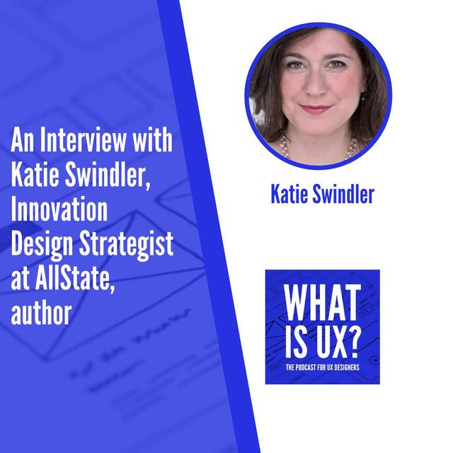 S5E7 An Interview with Katie Swindler, Innovation Design Strategist at AllState, author - podcast episode cover