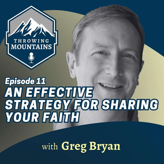 An Effective Strategy for Sharing Your Faith with Greg Bryan, International Campus Minister - podcast episode cover