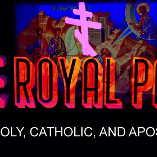 "One: Holy, Catholic, and Apostolic" (The Royal Path Ep 032) - podcast episode cover