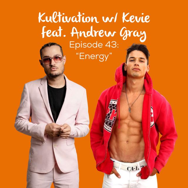 Energy: Acting, Alignment & Power Ranger Wisdom with Andrew Gray | Ep. 43 - podcast episode cover