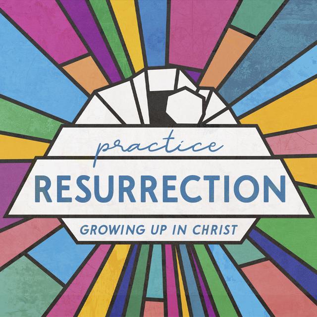 Practice Resurrection: The Communion of Saints | April 7, 2024 - podcast episode cover