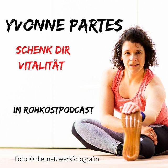 Schenk Dir Vitalität - mit Yvonne Partes - podcast episode cover