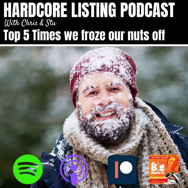 Top 5 Times We Froze Our Nuts Off - podcast episode cover