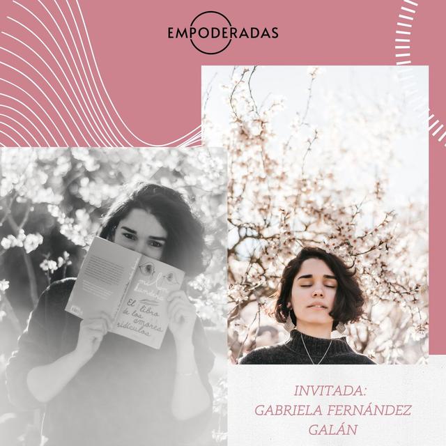 Episodio #110: De cómo hacer las cosas que te apasionan por el hecho de aprender en el proceso. Conversación con Gabriela Fernández Galán - podcast episode cover