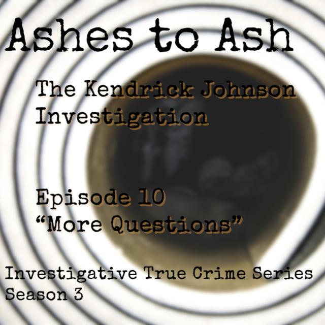 S3 Ep. 10 "More Questions" The Investigation of Kendrick Johnson - Investigative True Crime Series - podcast episode cover