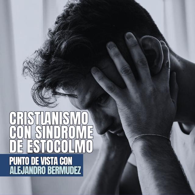 Cristianismo con síndrome de Estocolmo - podcast episode cover