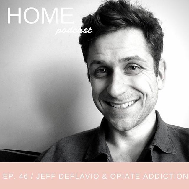 Episode 46: Jeff DeFlavio and Opiate Addiction - podcast episode cover