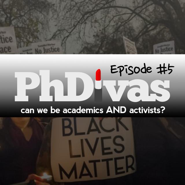 S01E05 | Can We Be Academics AND Activists? - podcast episode cover