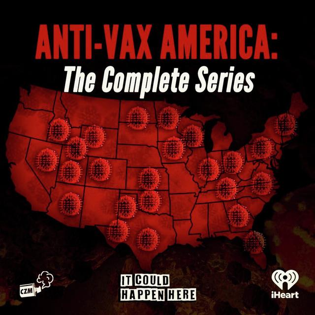 Anti-Vax America: The Complete Series - podcast episode cover