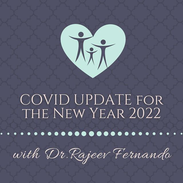 COVID-19 Update for 2022 with Infectious Disease Specialist Dr. Rajeev Fernando - podcast episode cover