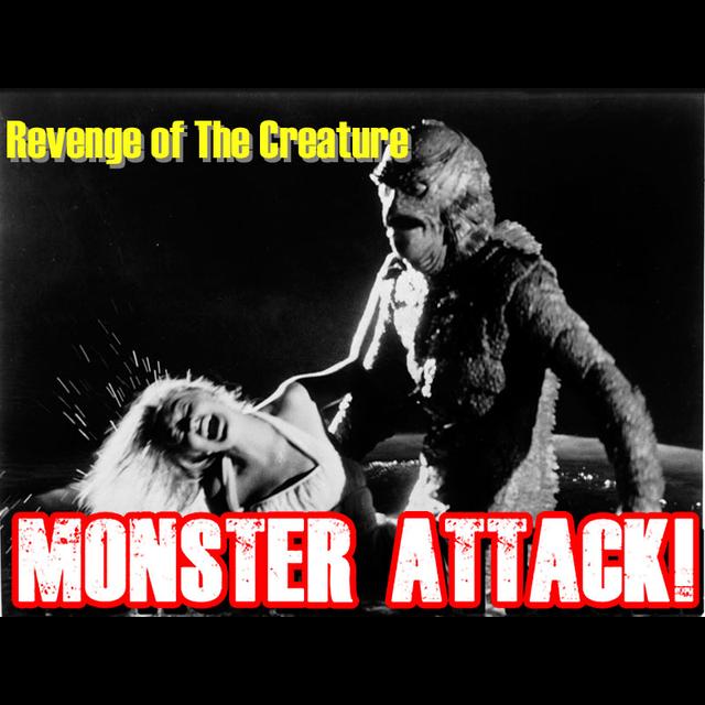 Revenge of the Creature| Monster Attack! Ep.177 - podcast episode cover