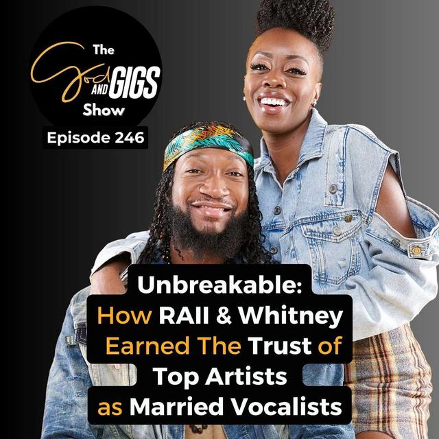 Unbreakable! How RAII & Whitney Earned The Trust of Top Artists as Married Vocalists - podcast episode cover