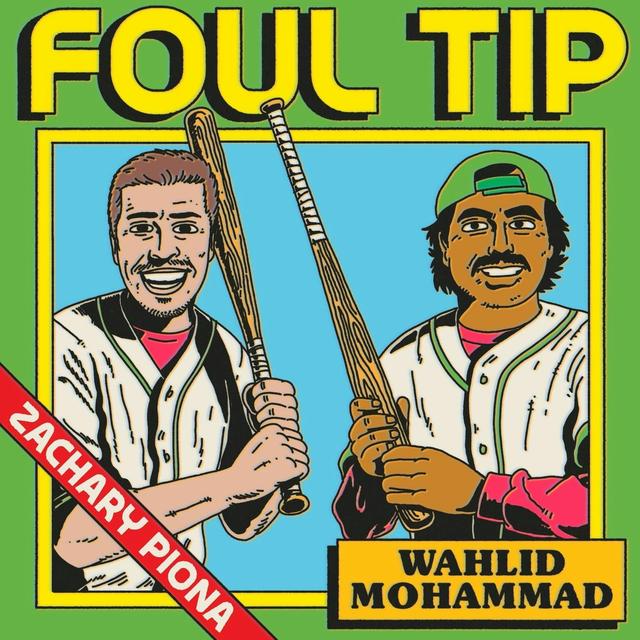Introducing: Foul Tip w/ Zachary Piona and Wahlid Mohammad - podcast episode cover
