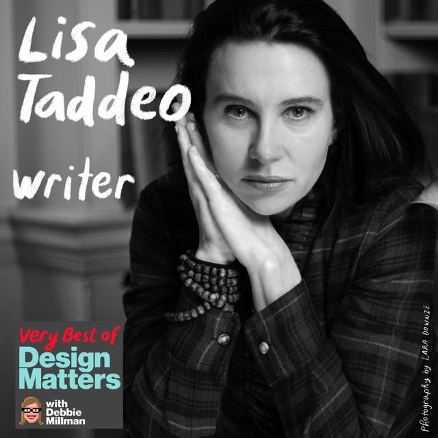 Best of Design Matters: Lisa Taddeo - podcast episode cover