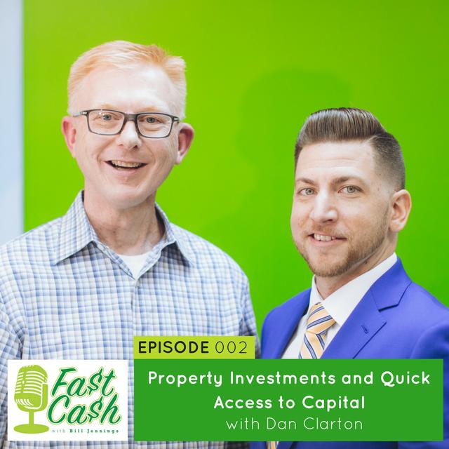 002: Property Investments and Quick Access to Capital with Dan Clarton - podcast episode cover