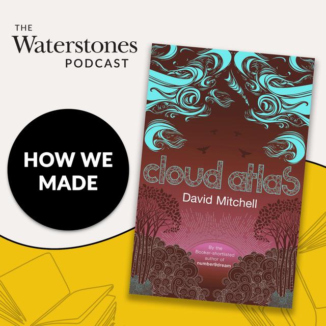 How We Made: Cloud Atlas with David Mitchell - podcast episode cover