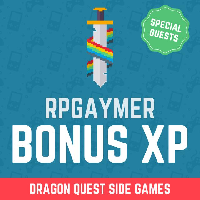 Dragon Quest Side Games | BONUS XP 022 - podcast episode cover