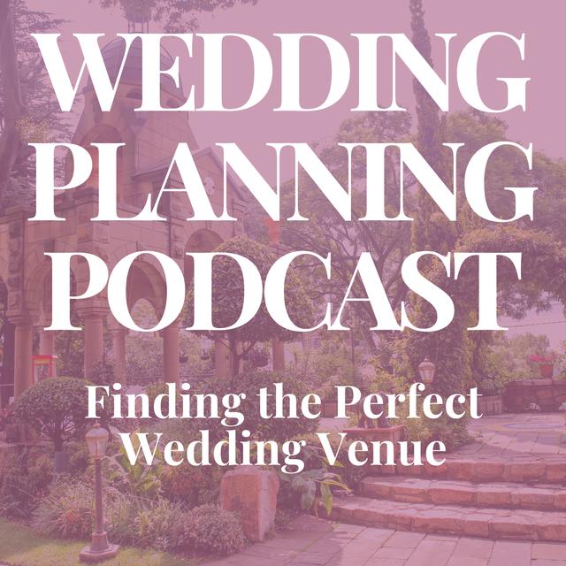 Finding Your Perfect Wedding Venue - podcast episode cover