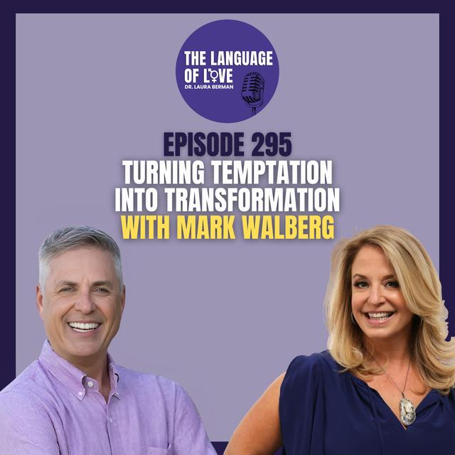 Turning Temptation into Transformation with Mark Walberg - podcast episode cover