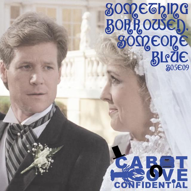 S05E09 - Something Borrowed, Someone Blue - podcast episode cover