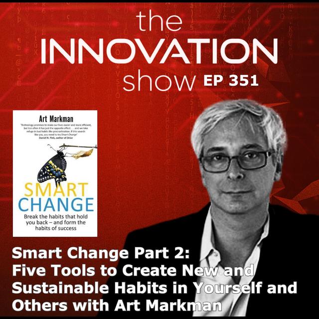 Smart Change with Art Markman Part 2 - podcast episode cover